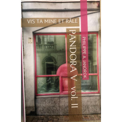 Livre Vis Ta Mine et Râle Pandora V Vol II de Philippe Jandrok