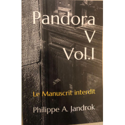 Livre Pandora V Vol. I Le Manuscrit Interdit de Philippe A. Jandrok