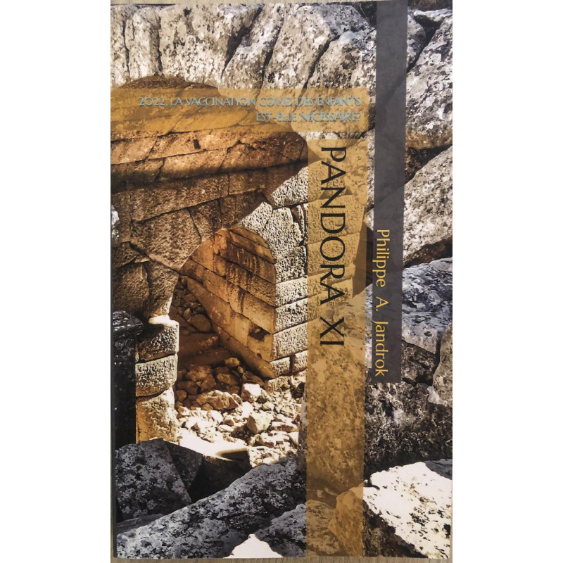 Livre Pandora XI 2022 La Vaccination COVID des Enfants de Philippe A. Jandrok